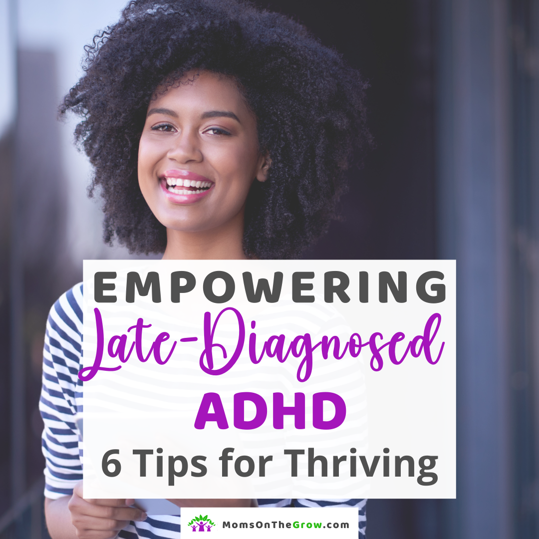 From Diagnosis To Empowerment Tips For Thriving With Late Diagnosed Adhd